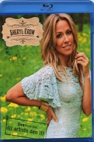 Sheryl Crow - Live From The Artists Den series tv