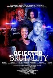 Dejected Brutality series tv