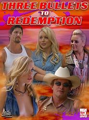 Three Bullets To Redemption (2018)