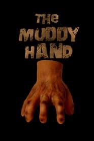 The Muddy Hand series tv