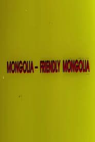 Friendly Mongolia series tv