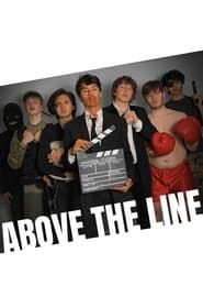 Above The Line series tv