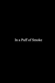 In a Puff of Smoke (2023)