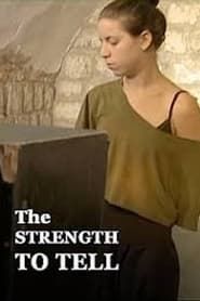 The Strength to Tell series tv