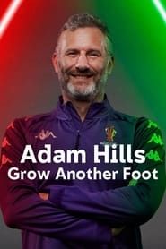 Adam Hills: Grow Another Foot series tv