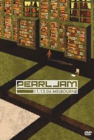 Pearl Jam: Melbourne 2006 - Night 1 series tv