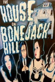 The House On Bonejack Hill series tv