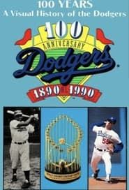 100 Years: A visual History of the Dodgers 1890-1990 ()