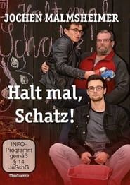 Jochen Malmsheimer: Halt mal, Schatz! (2019)