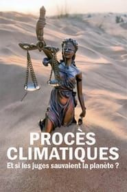Image Procès climatiques : Et si les juges sauvaient la planète ? 2023