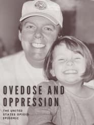 Overdose and Oppression: The United States Opioid Epidemic series tv