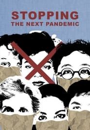 Stopping the Next Pandemic series tv