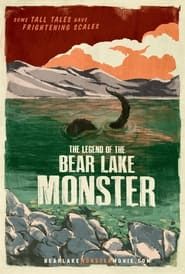 The Legendary Bear Lake Monster series tv