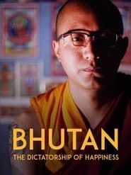 Image Bhutan: The Dictatorship of Happiness