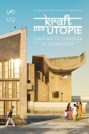 The Power of Utopia: Living with Le Corbusier in Chandigarh series tv