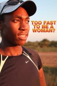 Too Fast to be a Woman?: The Story of Caster Semenya series tv