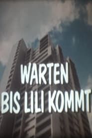 Warten bis Lili kommt - Denkste!? series tv