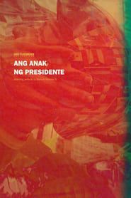 Ang Anak ng Presidente series tv