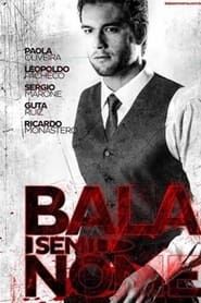 Bala Sem Nome series tv