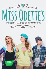 Miss Odette's Modern Handbook to Manners series tv