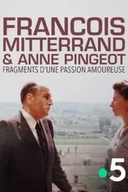 watch François Mitterrand et Anne Pingeot, fragments d'une passion amoureuse