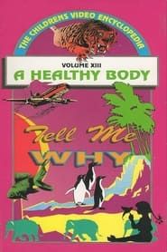 Tell Me Why: A Healthy Body series tv