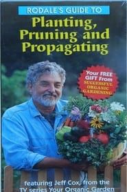 Rodale's Guide to Planting, Pruning and Propagating series tv