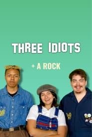 Three Idiots and a Rock (2023)