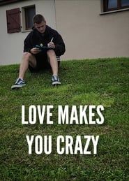 Love Makes You Crazy series tv