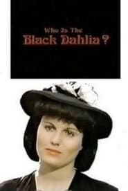 watch Who Is the Black Dahlia?