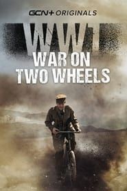 WW1 - War on Two Wheels series tv