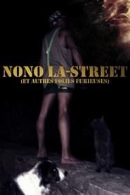 Nono La-Street (et autres folies furieuses) series tv