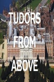 Tudors From Above (2010)