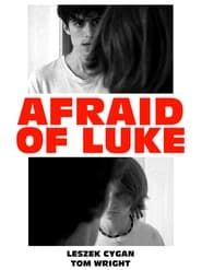 Afraid of Luke series tv