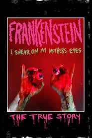 Image Frankenstein (I Swear on My Mother's Eyes) The True Story 1983