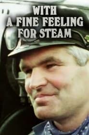 With a Fine Feeling for Steam series tv