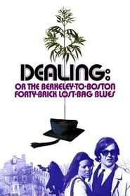 Dealing: Or the Berkeley-to-Boston Forty-Brick Lost-Bag Blues 1972 streaming