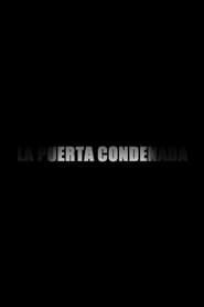 La Puerta Condenada series tv