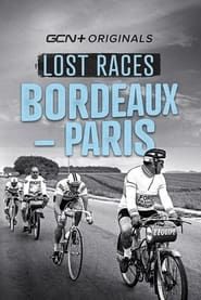 Lost Races: Bordeaux-Paris series tv