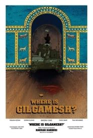 Where is Gilgamesh? series tv