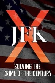 JFK X: Solving the Crime of the Century (2023)