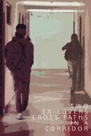 Two Ex-Lovers Cross Paths in a Corridor series tv