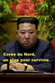 Corée du Nord, un plan pour survivre series tv