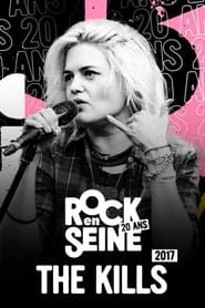 The Kills - Rock en Seine 2017 series tv
