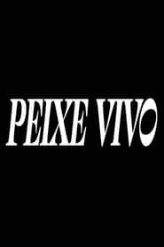 Peixe Vivo series tv