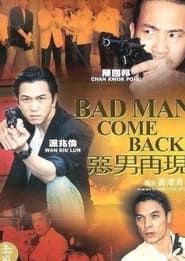 Bad Man Come Back series tv