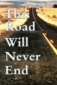 watch This Road Will Never End