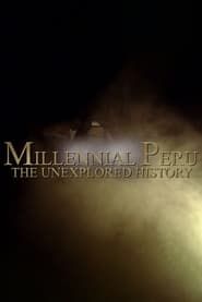Image Millennial Peru: The Unexplored History 2014