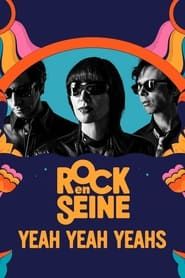 Yeah Yeah Yeahs - Rock en Seine 2023 series tv