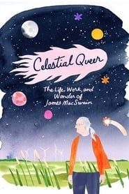 Celestial Queer: The Life, Work and Wonder of James MacSwain series tv